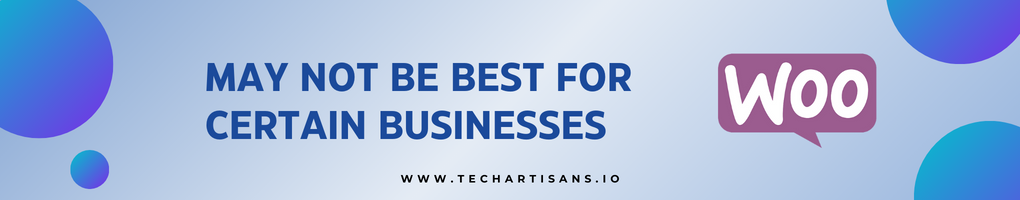 May Not Be Best for Certain Businesses