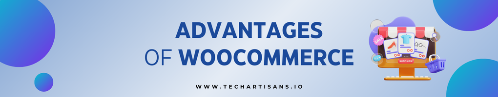 Advantages of WooCommerce