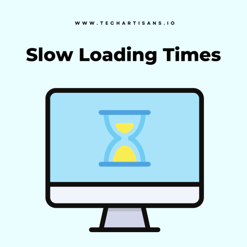 Slow Loading Times
