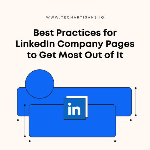 Best Practices for LinkedIn Company Pages to Get Most Out of It