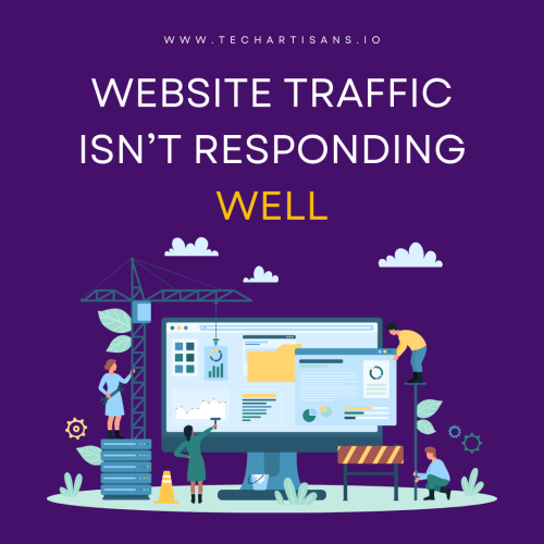 Signs Your Website Needs a Redesign 3 Website Traffic Is not Responding well