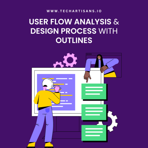 User Flow Analysis and Design Process with Outlines
