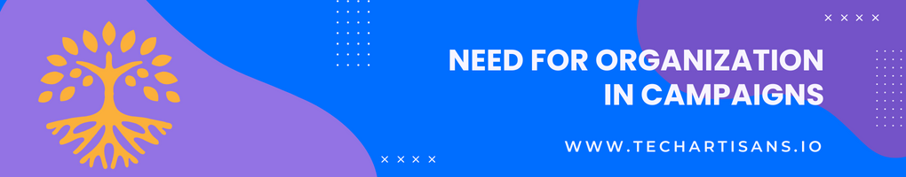 need for organization in campaigns