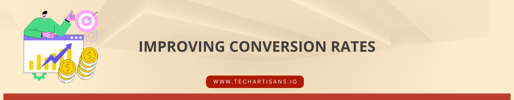 Improving Conversion Rates