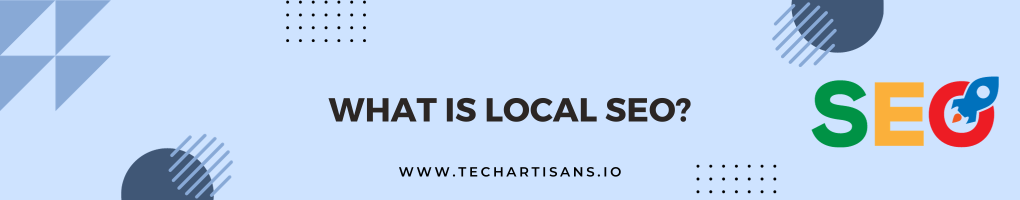 What is Local SEO
