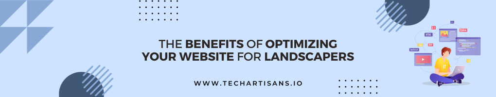 Local SEO for Your Landscaping Businesses - A comprehensive Guide 8 The Benefits of Optimizing Your Website for Landscapers
