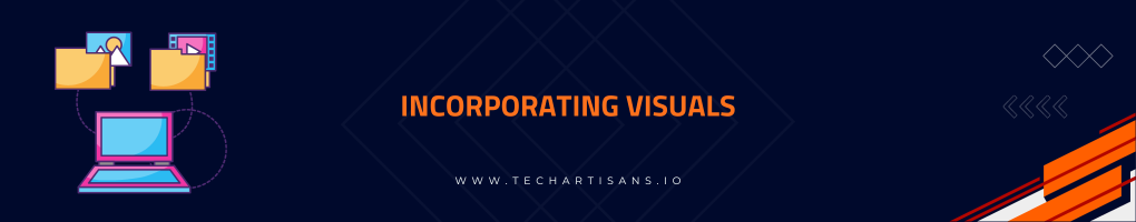 Incorporating Visuals