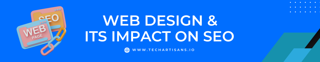Web Design and Its Impact on SEO 