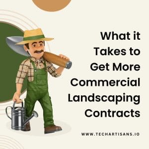 What it Takes to Get More Commercial Landscaping Contracts 3 What it Takes to Get More Commercial Landscaping Contracts - What it Takes to Get More Commercial Landscaping Contracts