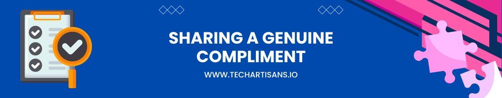 Sharing a Genuine Compliment