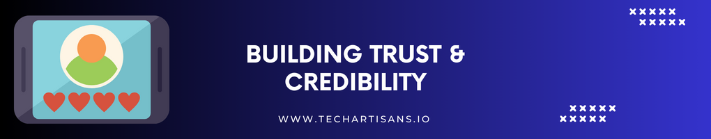 Building Trust and Credibility