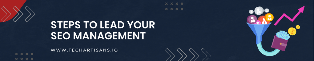 Steps to Lead Your SEO Management