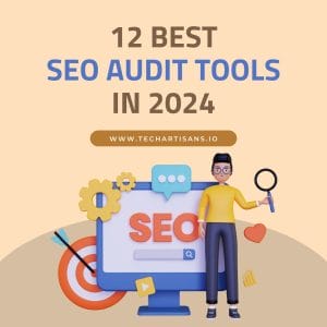 Auditing for Success: Top 12 SEO Tools for 2024 - 12 Best SEO Audit Tools in 2023 1