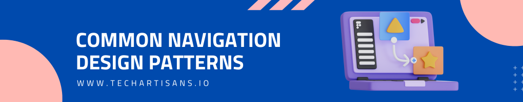 Common Navigation Design Patterns