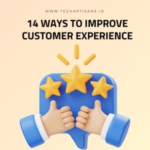 Enhance Customer Experience: 14 Proven Strategies 8 Enhance Customer Experience: 14 Proven Strategies - 14 Ways to Improve Customer Experience