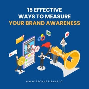 Measure Brand Awareness: 15 Effective Strategies 3 Measure Brand Awareness: 15 Effective Strategies - 15 Effective Ways to Measure Your Brand Awareness