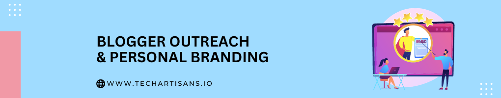 Blogger Outreach and Personal Branding