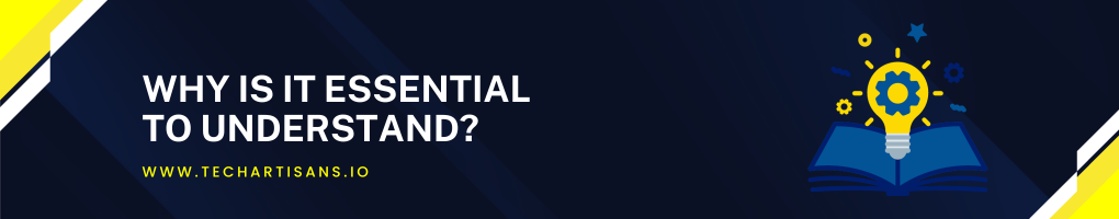 Why is it Essential to Understand