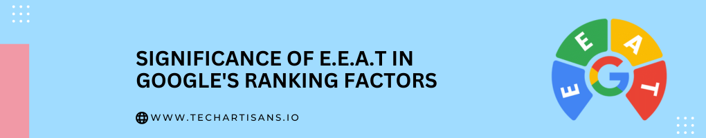 Significance of E.E.A.T in Google's Ranking Factors