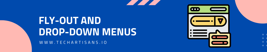 Fly-Out and Drop-Down Menus