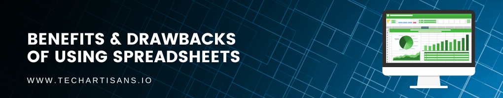 Benefits and Drawbacks of Using Spreadsheets