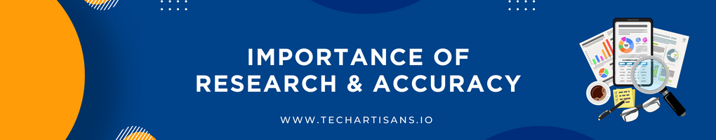 Importance of Research and Accuracy