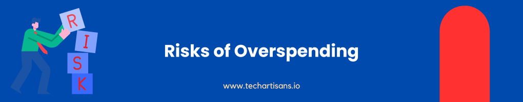 Risks of Overspending
