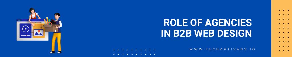 Role of Agencies in B2B Web Design