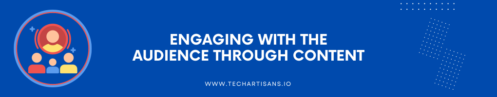 Engaging with the Audience Through Content