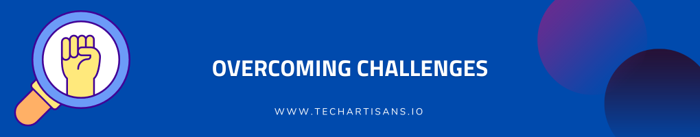 Overcoming Challenges