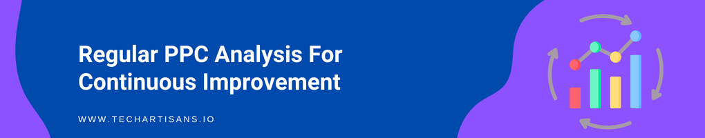 Importance of Regular PPC Analysis For Continuous Improvement