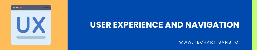 User Experience and Navigation