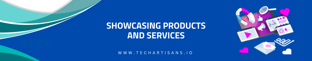 Showcasing Products and Services