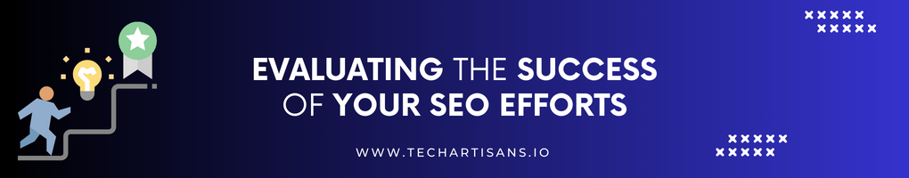Evaluating the Success of Your SEO Efforts