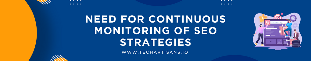 Need for Continuous Monitoring of SEO Strategies