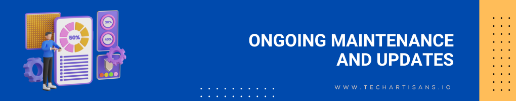 Ongoing Maintenance and Updates