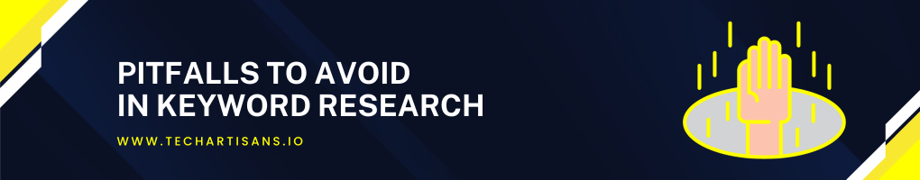 Pitfalls to Avoid in Keyword Research