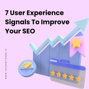 Boost SEO with User Experience: 7 Signals to Focus On - 7 User Experience Signals To Improve Your SEO