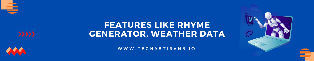 Features Like Rhyme Generator, Weather Data