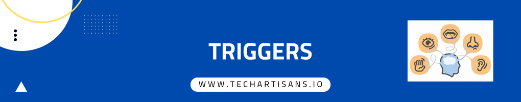 Triggers