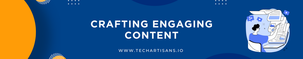 Crafting Engaging Content