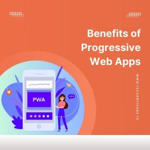 Elevating User Experience: Advantages of Progressive Web Apps - Benefits of Progressive Web Apps 1