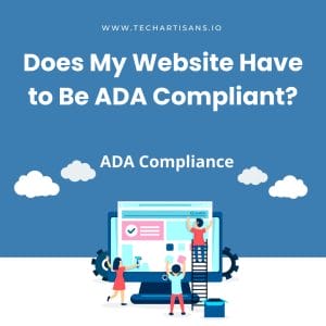 ADA Compliance: Why It Matters for Your Website 9 ADA Compliance: Why It Matters for Your Website - Does My Website Have to Be ADA Compliant