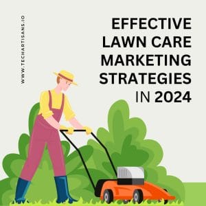 Nurturing Growth: Strategies for Effective Lawn Care Marketing 11 Nurturing Growth: Strategies for Effective Lawn Care Marketing - Effective Lawn Care Marketing Strategies in 2024
