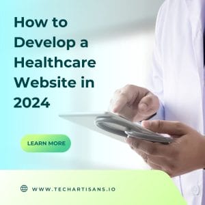 Navigating Healthcare Web Development: 2024 Guide - How to Develop a Healthcare Website in 2024