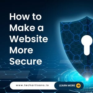 Strengthening Your Site: Tips for a More Secure Website - How to Make a Website More Secure