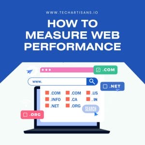 Performance Metrics: A Guide to Measuring Web Performance - How to Measure Web Performance