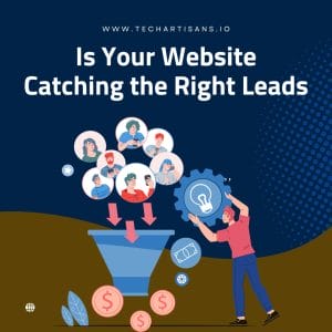 Optimizing Lead Capture: Is Your Website Effective? 1 Optimizing Lead Capture: Is Your Website Effective? - Is Your Website Catching the Right Leads