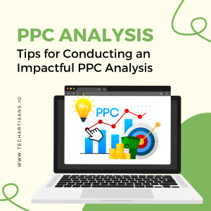 Mastering PPC Analysis: Tips for Impactful Campaign Evaluation - PPC Analysis Tips for Conducting an Impactful PPC Analysis