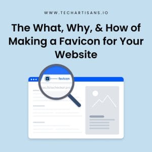 Favicon Creation: A Comprehensive Guide - The What Why How of Making a Favicon for Your Website 1
